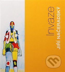 Jiří Načeradský - Invaze