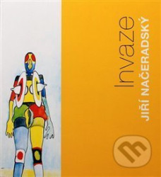 Jiří Načeradský - Invaze