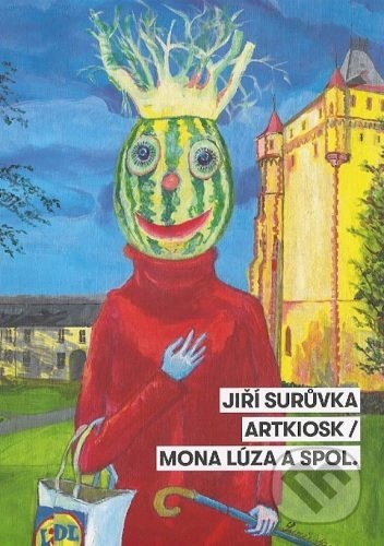 Jiří Surůvka. Artkiosk / Mona