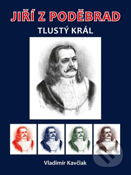 Jiří z Poděbrad: Tlustý král