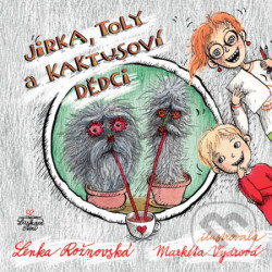 Jirka, Toly a kaktusoví dědci