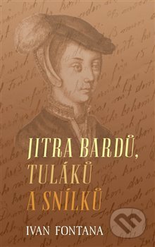 Jitra bardů, tuláků a snílků