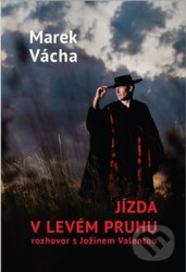 Jízda v levém pruhu (rozhovor s Jožinem Valentou)