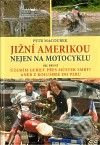 Jižní Amerikou nejen na motocyklu I.