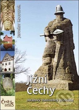 Jižní Čechy (obrazový vlastivědný průvodce)