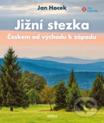 Jižní stezka Českem od východu k západu
