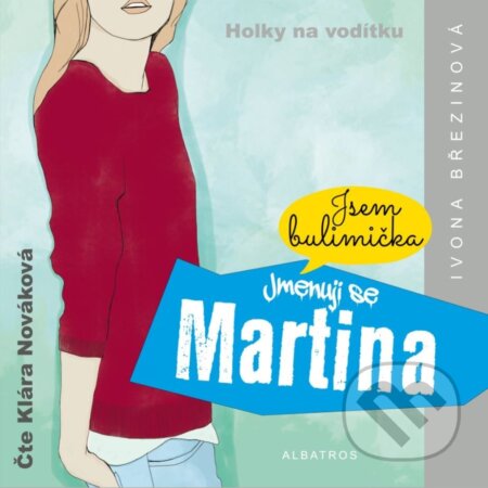 Jmenuji se Martina (Jsem bulimička)
