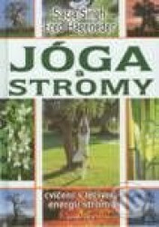 Jóga a stromy (Cvičení s léčivou energií stromů)