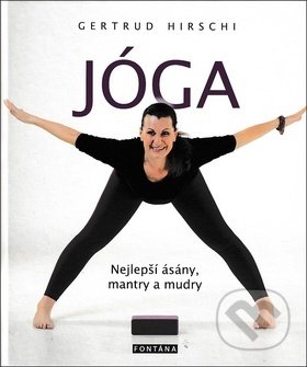 Jóga Nejlepší ásány, mantry a mudry