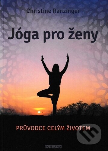 Jóga pro ženy (Průvodce celým životem)