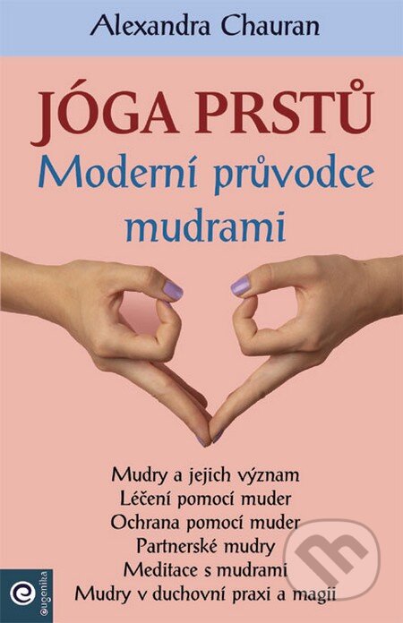 Jóga prstů (Moderní průvodce mudrami)