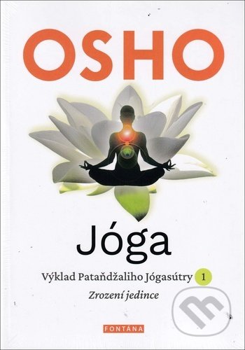 Jóga (Výklad Pataňdžaliho jógasútry 1)
