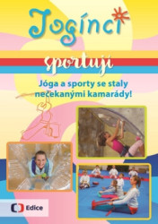 Jogínci sportují (Jóga a sporty se staly nečakanými kamarády!) - kniha z kategorie Knihy o hrách