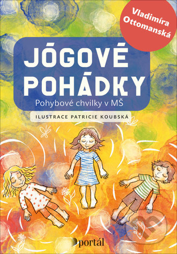 Jógové pohádky (Pohybové chvilky v MŠ)