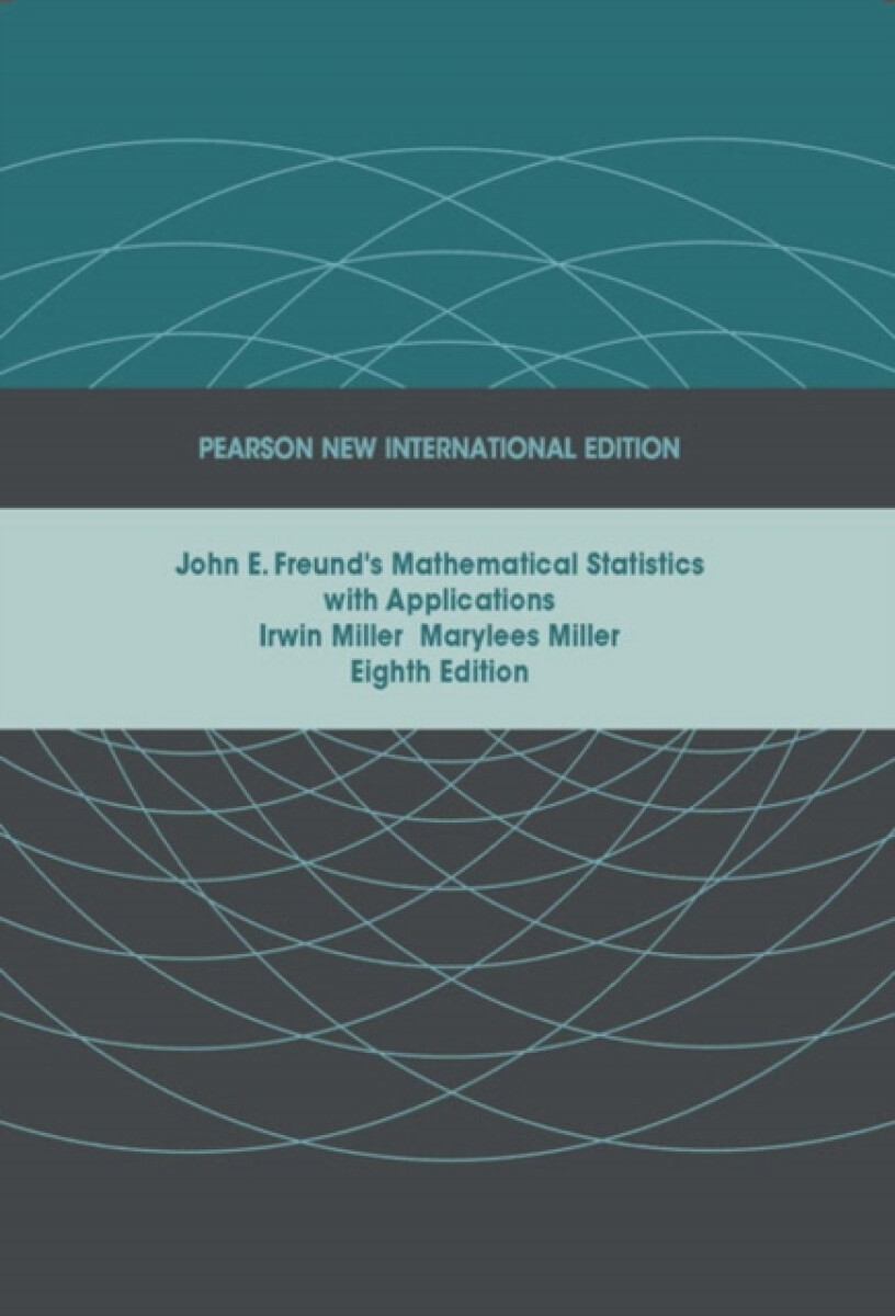 John E. Freund's Mathematical Statistics with Applications