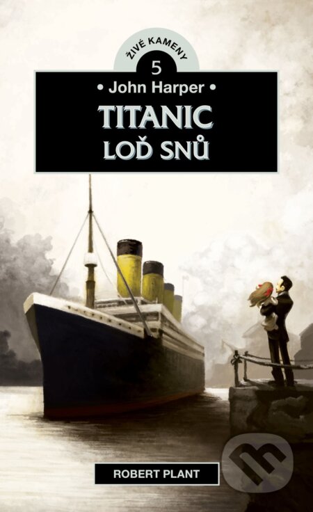 John Harper - Titanic, Loď snů