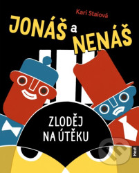 Jonáš a Nenáš - Zloděj na útěku
