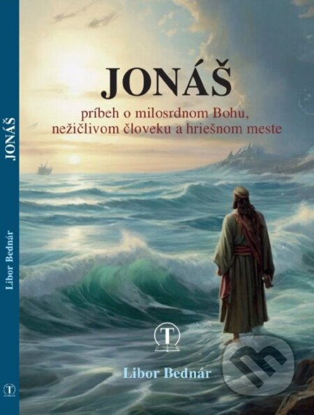 Jonáš (príbeh o milosrdnom Bohu, nežičlivom človeku a hriešnom meste) - kniha z kategorie Beletrie