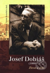 Josef Dobiáš (1888–1972). (Život a dílo)