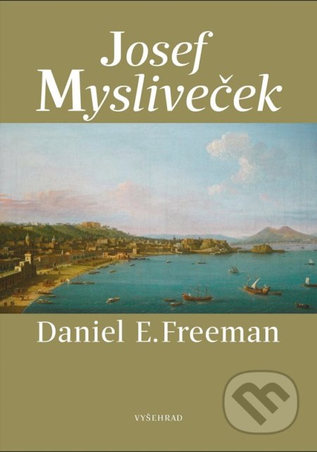 Josef Mysliveček (Život a dílo)