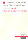 Josef Pekař: Příběh knihy o Kosti