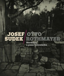 Josef Sudek-Otto Rothmayer: Návštěva u pana kouzelníka - kniha z kategorie Architektura