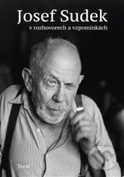 Josef Sudek (v rozhovorech a vzpomínkách)