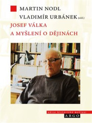 Josef Válka a myšlení o dějinách - kniha z kategorie Historie