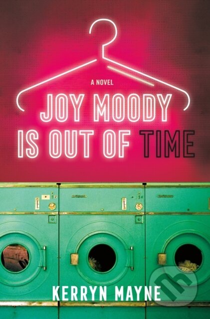 Joy Moody Is Out of Time (A Novel)