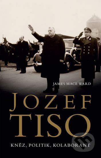 Jozef Tiso (Kněz, politik, kolaborant)