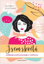 Jsem skvělá! (Zápisník každodenních úspěchů)