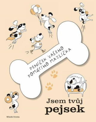 Jsem tvůj pejsek: Deníček vašeho domácího mazlíčka