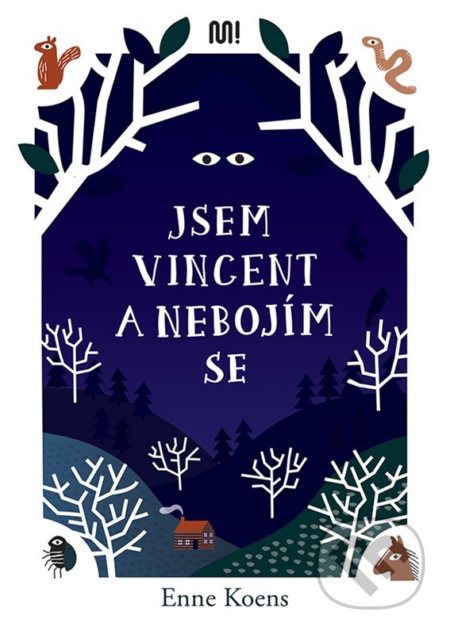 Jsem Vincent a nebojím se