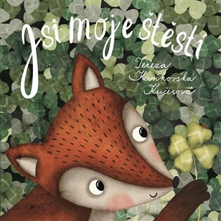 Jsi moje štěstí - Tereza Kaňkovská Kučerová