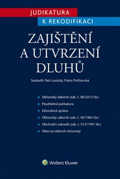 Judikatura k rekodifikaci Zajištění a utvrzení dluhů