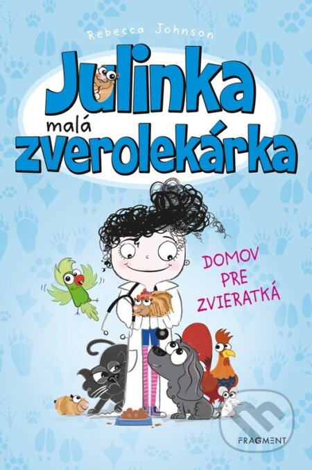 Julinka – malá zverolekárka: Domov pre zvieratká