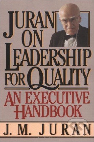 Juran on Leadership for Quality