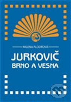Jurkovič, Brno a Vesna