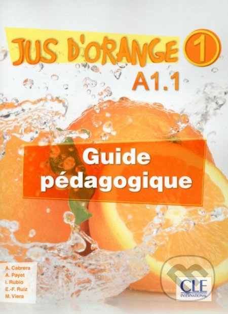 Jus d´orange 1 - Niveau A1.1 - Guide pédagogique