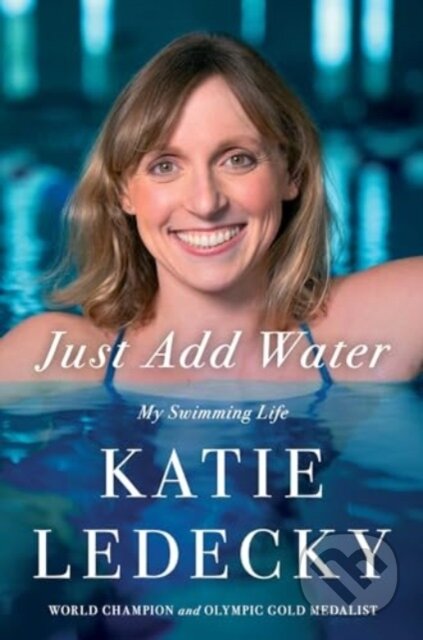 Just Add Water (My Swimming Life)