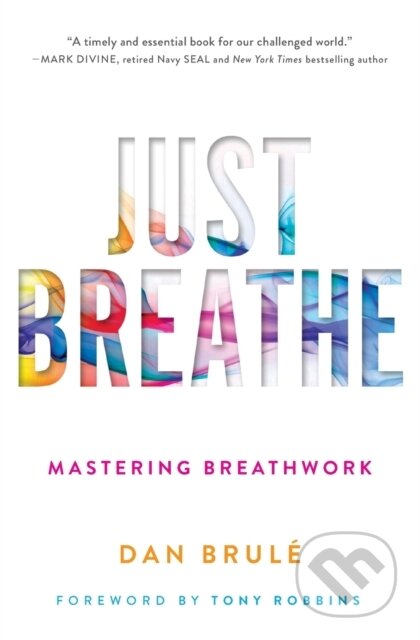 Just Breathe (Mastering Breathwork)