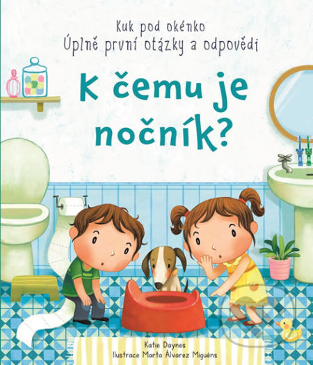 K čemu je nočník? (Úplně první otázky a odpovědi)