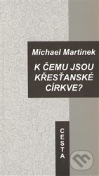 K čemu jsou křesťanské církve?