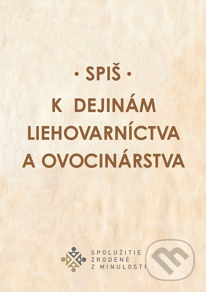 K dejinám liehovarníctva a ovocinárstva (Spiš)