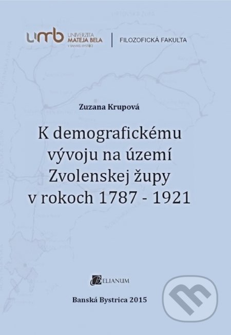 K demografickému vývoju na území Zvolenskej župy v rokoch 1787