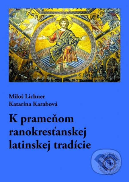 K prameňom ranokresťanskej latinskej tradície