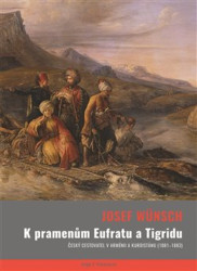 K pramenům Eufratu a Tigridu (Český cestovatel v Arménii a Kurdistánu v letech 1881–1883) - kniha z kategorie Historie