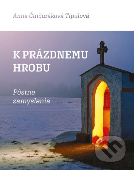 K prázdnemu hrobu (Pôstne zamyslenia)