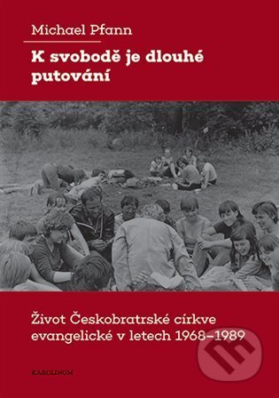 K svobodě je dlouhé putování