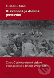 K svobodě je dlouhé putování